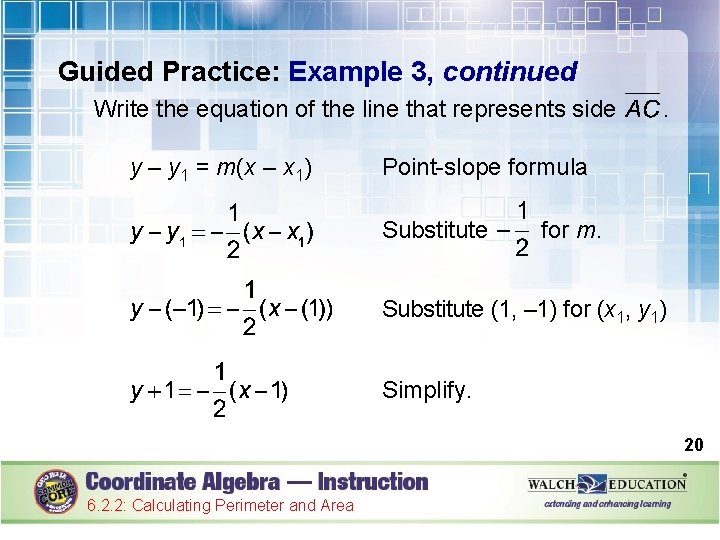 Guided Practice: Example 3, continued Write the equation of the line that represents side
