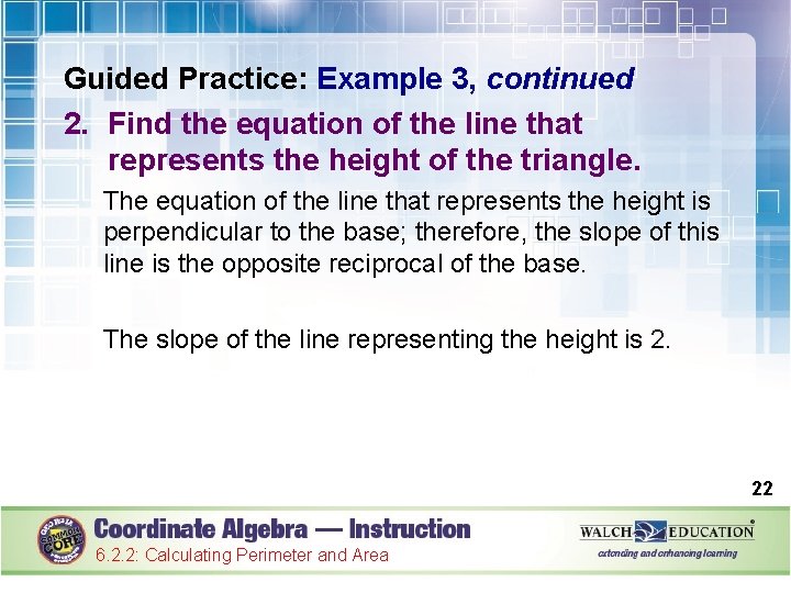 Guided Practice: Example 3, continued 2. Find the equation of the line that represents