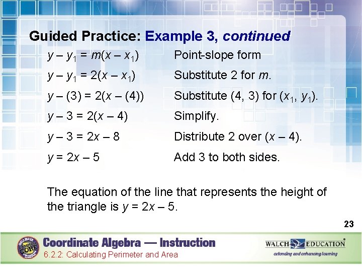 Guided Practice: Example 3, continued y – y 1 = m(x – x 1)