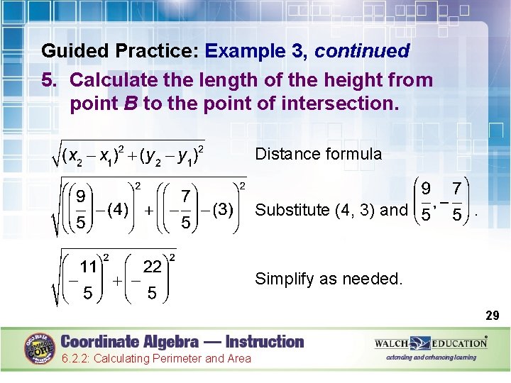 Guided Practice: Example 3, continued 5. Calculate the length of the height from point