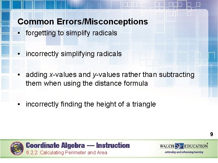 Common Errors/Misconceptions • forgetting to simplify radicals • incorrectly simplifying radicals • adding x-values