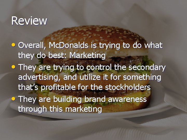 Review • Overall, Mc. Donalds is trying to do what they do best: Marketing