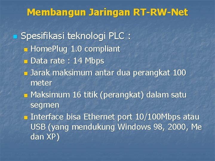Membangun Jaringan RT-RW-Net n Spesifikasi teknologi PLC : Home. Plug 1. 0 compliant n