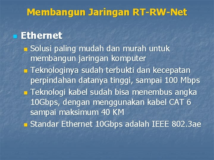 Membangun Jaringan RT-RW-Net n Ethernet Solusi paling mudah dan murah untuk membangun jaringan komputer