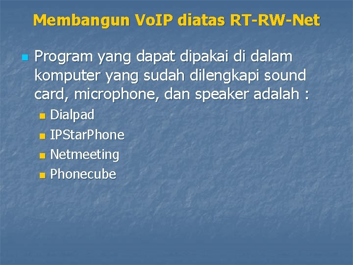 Membangun Vo. IP diatas RT-RW-Net n Program yang dapat dipakai di dalam komputer yang