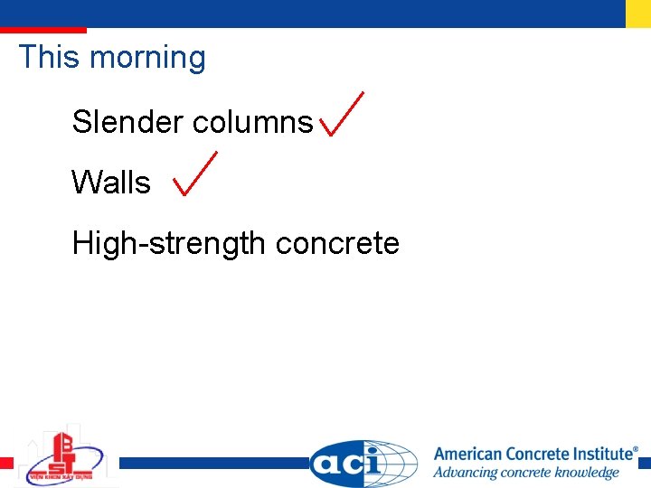 This morning Slender columns Walls High-strength concrete 