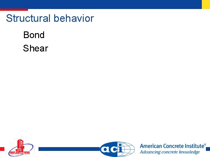 Structural behavior Bond Shear 