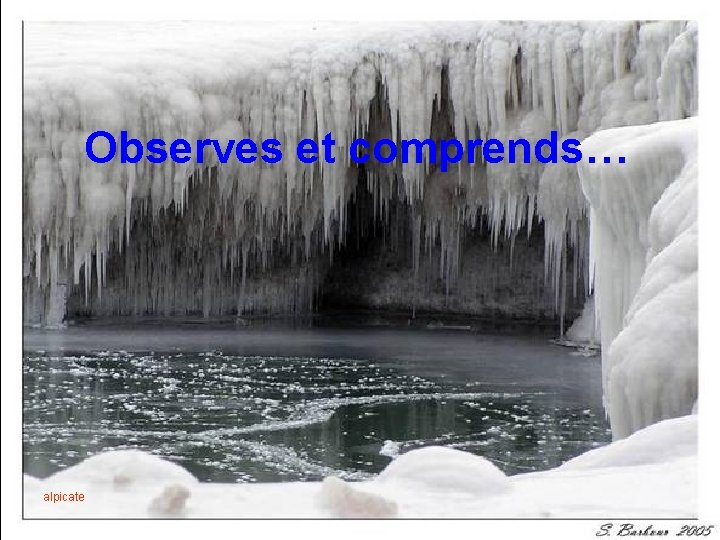 Observes et comprends… alpicate 