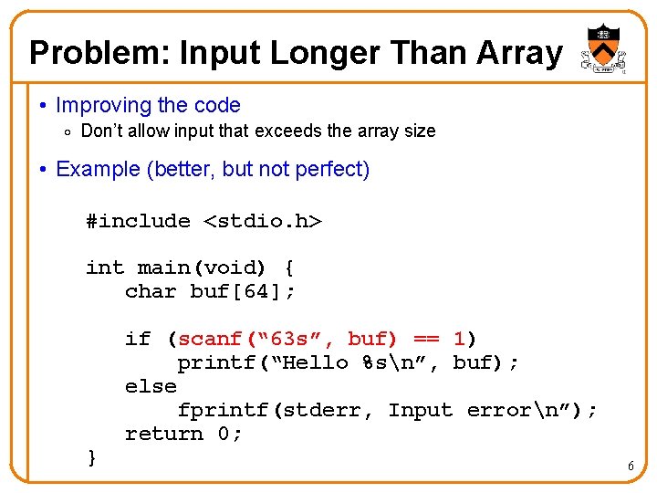 Problem: Input Longer Than Array • Improving the code o Don’t allow input that