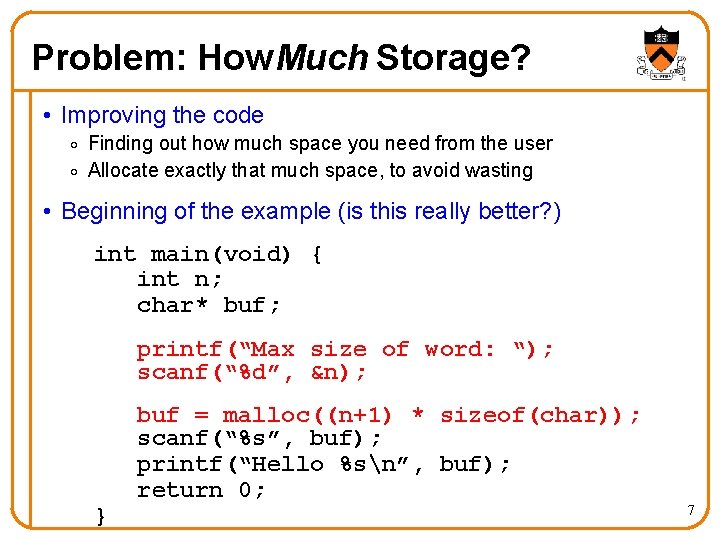 Problem: How Much Storage? • Improving the code o Finding out how much space