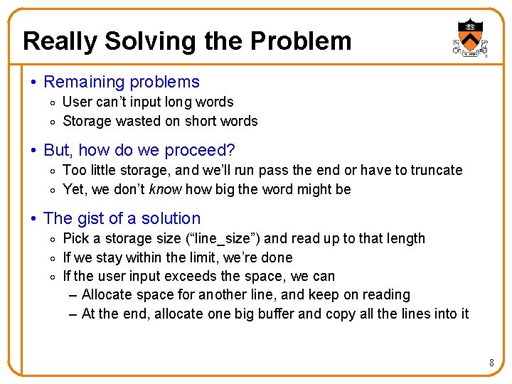 Really Solving the Problem • Remaining problems o User can’t input long words o