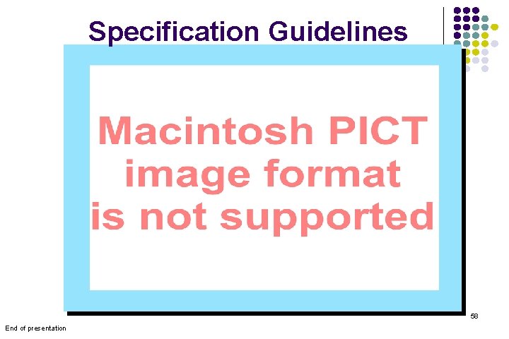 Specification Guidelines 58 End of presentation 