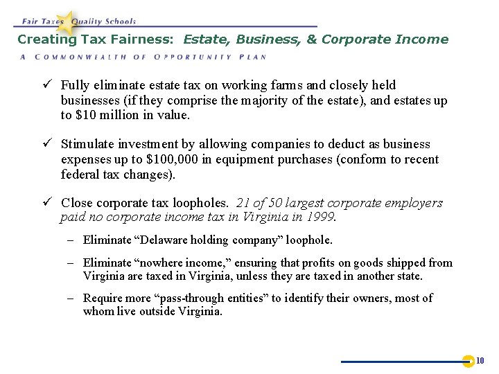 Creating Tax Fairness: Estate, Business, & Corporate Income ü Fully eliminate estate tax on
