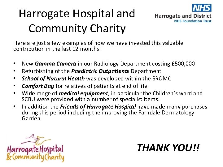 Harrogate Hospital and Community Charity Here are just a few examples of how we