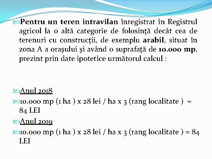 Pentru un teren intravilan înregistrat în Registrul agricol la o altă categorie de Pentru un teren intravilan înregistrat în Registrul agricol la o altă categorie de