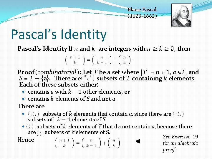 Blaise Pascal (1623 -1662) Pascal’s Identity: If n and k are integers with n