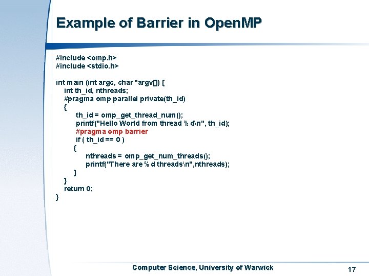 Example of Barrier in Open. MP #include <omp. h> #include <stdio. h> int main