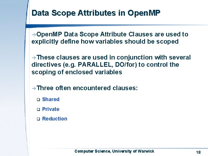 Data Scope Attributes in Open. MP àOpen. MP Data Scope Attribute Clauses are used