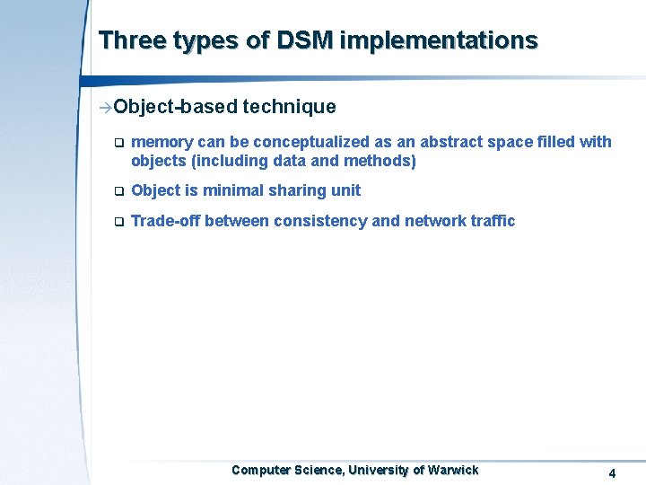 Three types of DSM implementations àObject-based technique q memory can be conceptualized as an Three types of DSM implementations àObject-based technique q memory can be conceptualized as an
