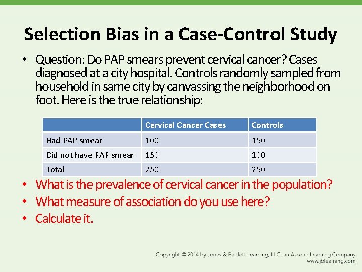Selection Bias in a Case-Control Study • Question: Do PAP smears prevent cervical cancer?