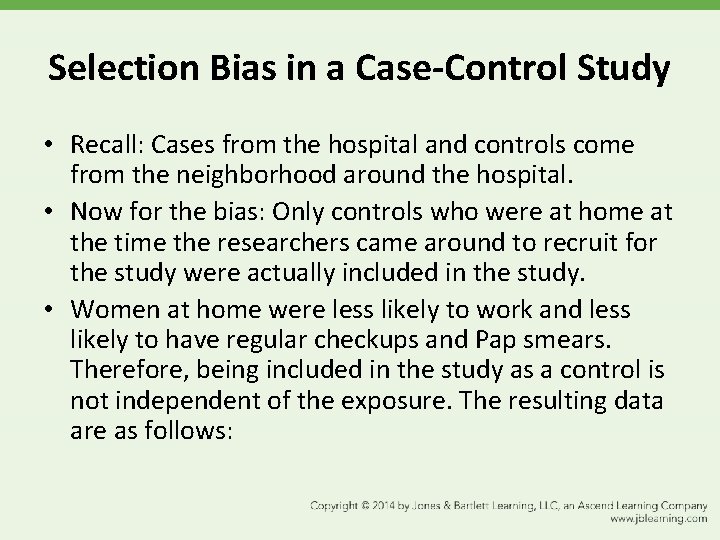 Selection Bias in a Case-Control Study • Recall: Cases from the hospital and controls