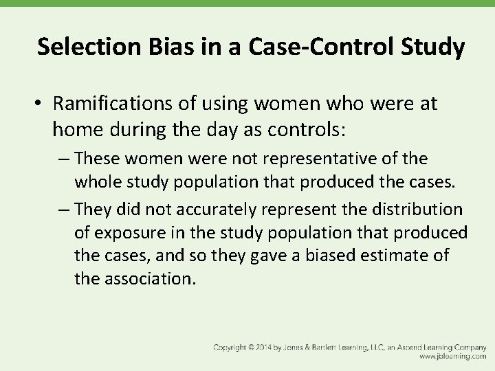 Selection Bias in a Case-Control Study • Ramifications of using women who were at