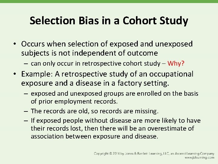 Selection Bias in a Cohort Study • Occurs when selection of exposed and unexposed