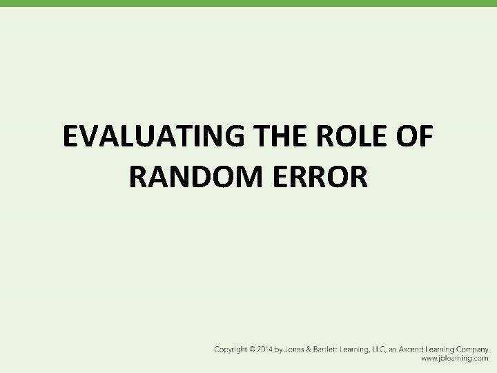 EVALUATING THE ROLE OF RANDOM ERROR 
