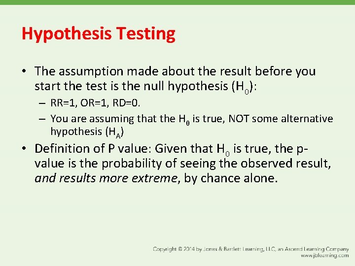 Hypothesis Testing • The assumption made about the result before you start the test