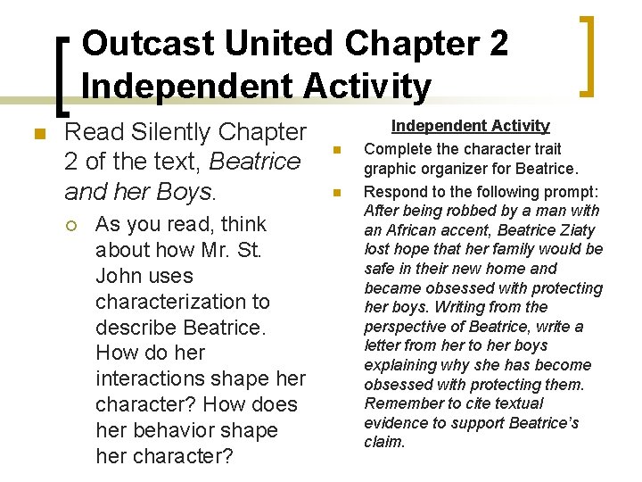 Outcast United Chapter 2 Independent Activity n Read Silently Chapter 2 of the text,