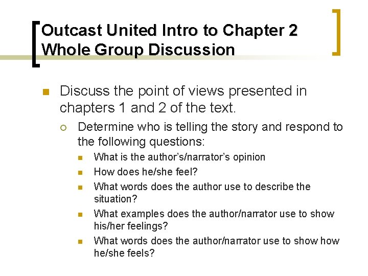 Outcast United Intro to Chapter 2 Whole Group Discussion n Discuss the point of