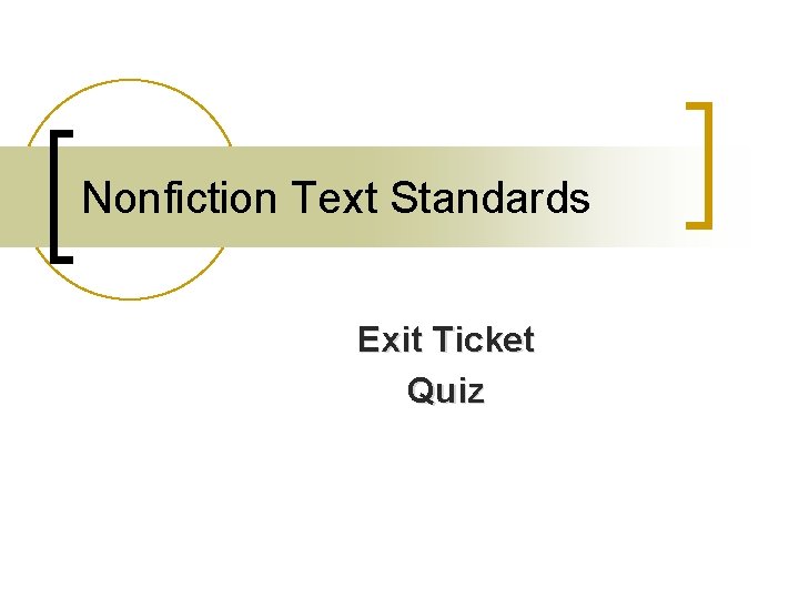Nonfiction Text Standards Exit Ticket Quiz 