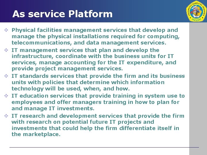 As service Platform v Physical facilities management services that develop and manage the physical