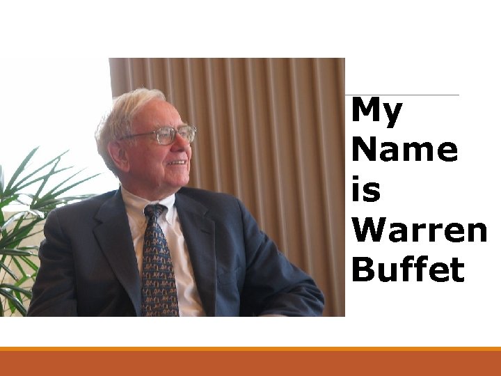 My Name is Warren Buffet 