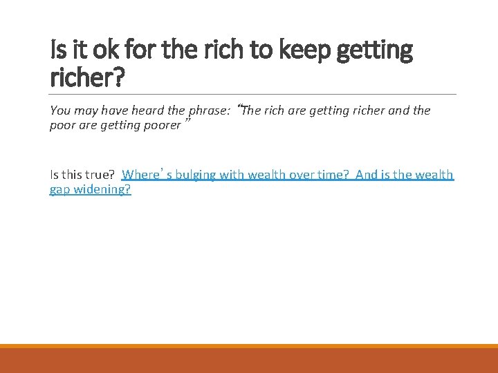 Is it ok for the rich to keep getting richer? You may have heard