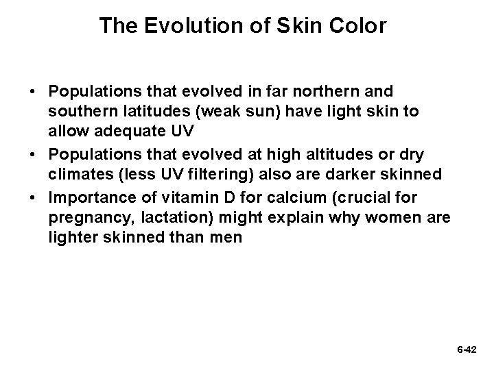 The Evolution of Skin Color • Populations that evolved in far northern and southern The Evolution of Skin Color • Populations that evolved in far northern and southern