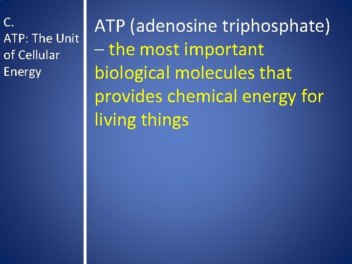 Atp Is Important To Cellular Processes Because It How Organisms Obtain Energy Chapter 8 Section 1