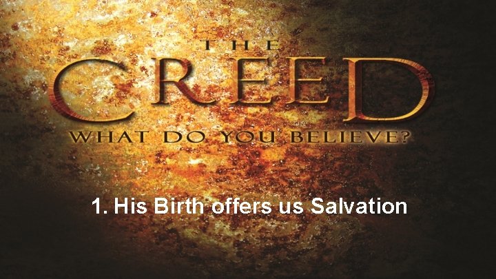 1. His Birth offers us Salvation 