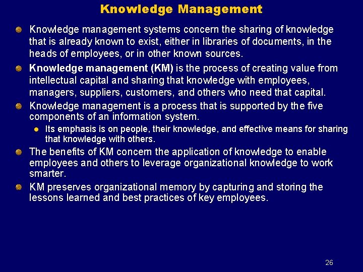 Knowledge Management Knowledge management systems concern the sharing of knowledge that is already known