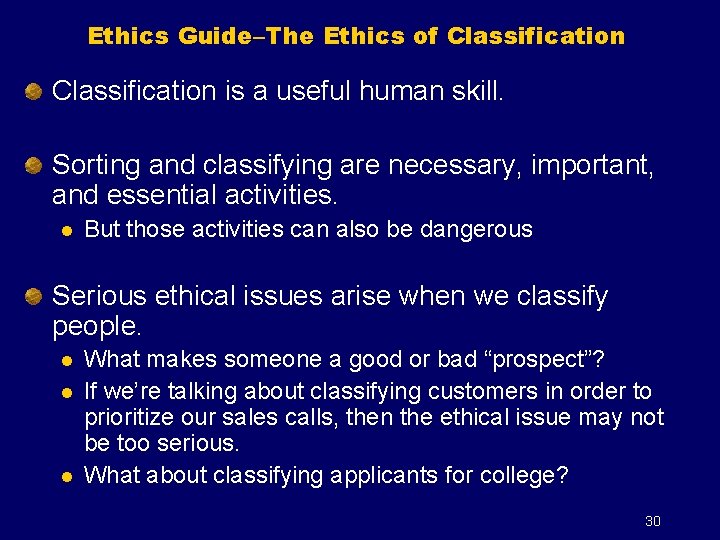 Ethics Guide–The Ethics of Classification is a useful human skill. Sorting and classifying are