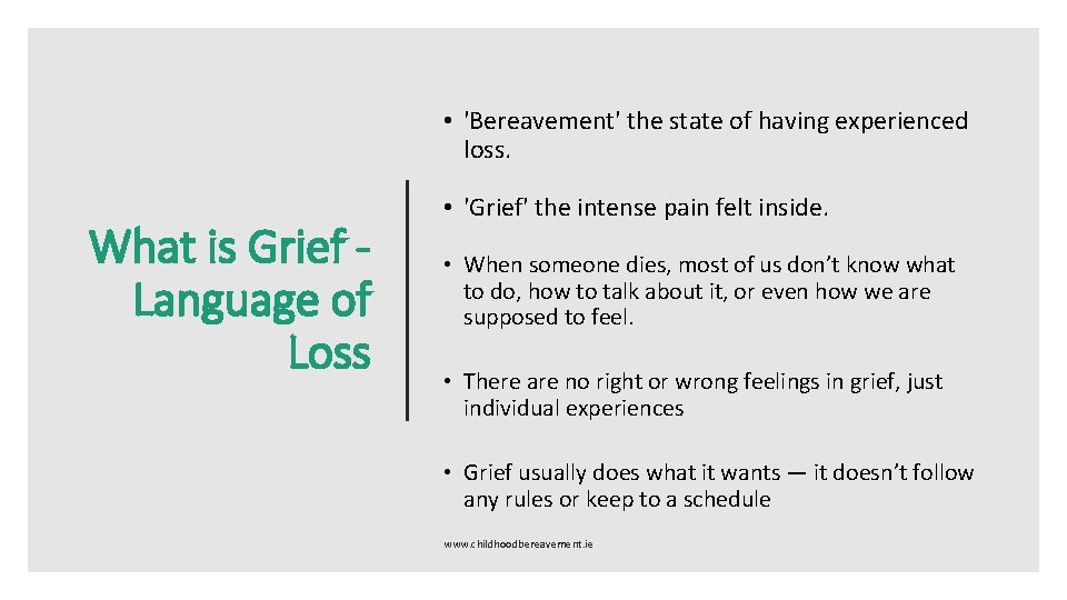  • 'Bereavement' the state of having experienced loss. What is Grief Language of