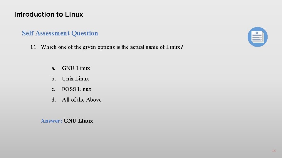 Introduction to Linux Self Assessment Question 11. Which one of the given options is