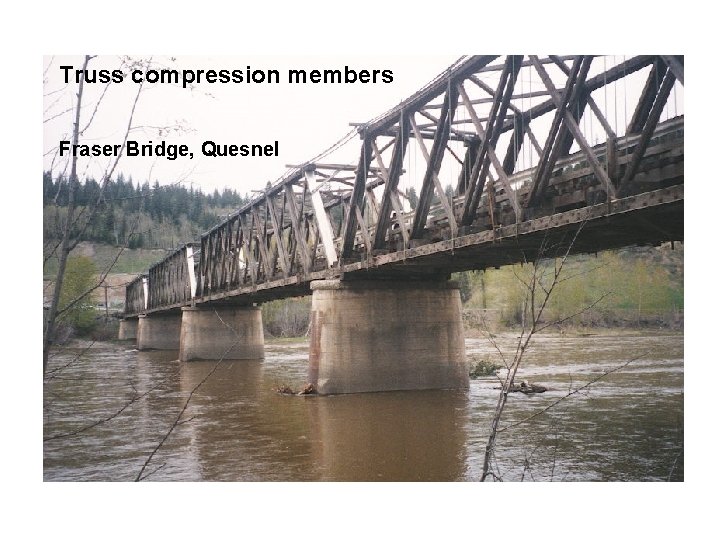 Truss compression members Fraser Bridge, Quesnel 