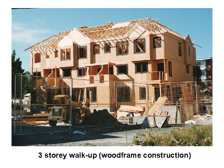 3 storey walk-up (woodframe construction) 