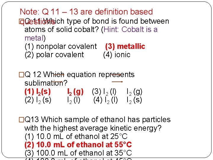 Note: Q 11 – 13 are definition based � Q 11 Which type of