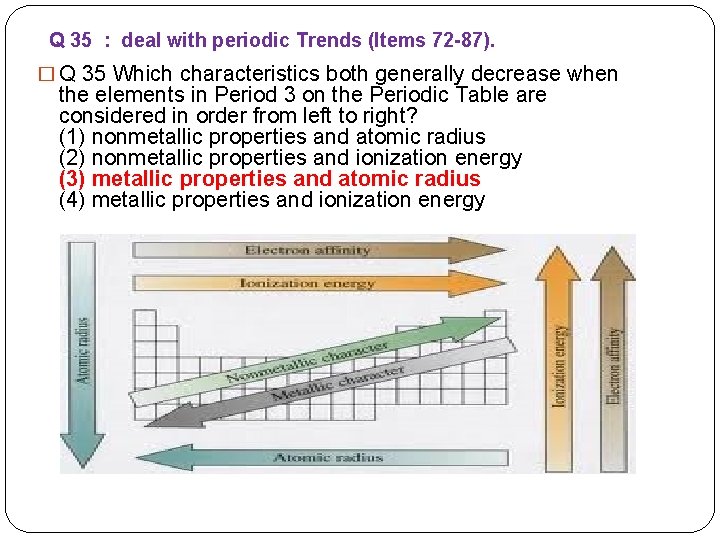 Q 35 : deal with periodic Trends (Items 72 -87). � Q 35 Which