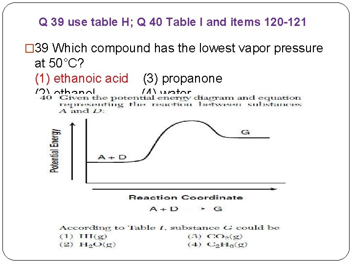 Q 39 use table H; Q 40 Table I and items 120 -121 �