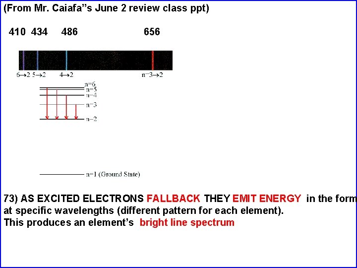 (From Mr. Caiafa”s June 2 review class ppt) 410 434 486 656 73) AS