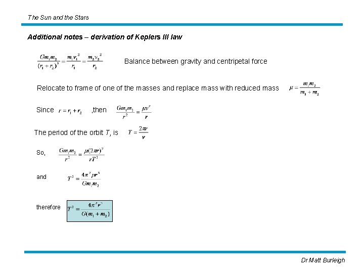 The Sun and the Stars Additional notes – derivation of Keplers III law Balance