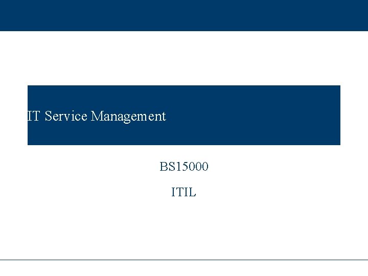 IT Service Management BS 15000 ITIL 